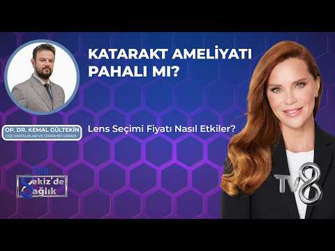 Katarakt Ameliyatı Pahalı mı? Lens Seçimi Fiyatı Nasıl Etkiler?