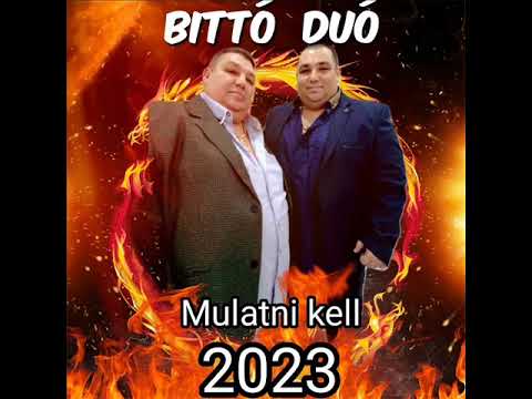 Bittó Duó 2023 - Mulatni kell