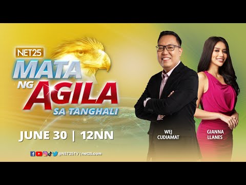 Mata ng Agila sa Tanghali – June 29, 2023