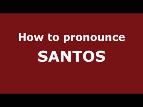 How to Pronounce SANTOS in Spanish - PronounceNames.com