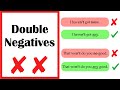 DOUBLE NEGATIVES ❌  Should you use them?