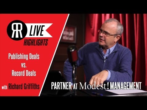 Publishing Deals vs. Record Deals with Richard Griffiths