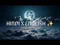 HINDI X ENGLISH SONGS 🔥✨ #HINDI #english #hindienglishremix