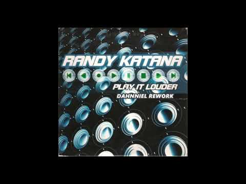 Randy Katana - Play it Louder (Dahnniel Rework)