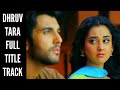 Dhruv Tara Full Title Track Ep 16