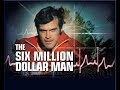 The Six Million Dollar Man Intro