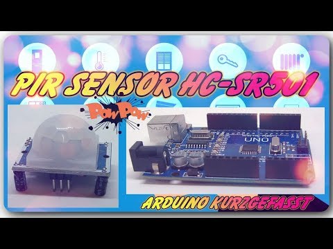 Arduino kurzgefasst - PIR Bewegungsmelder HC-SR501