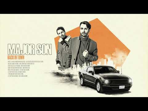MAJOR SON - Back In Town (Official Audio)