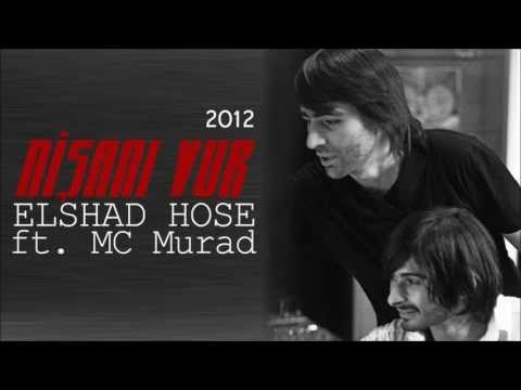 Elşad Xose ft  MC Murad  Nişani vur
