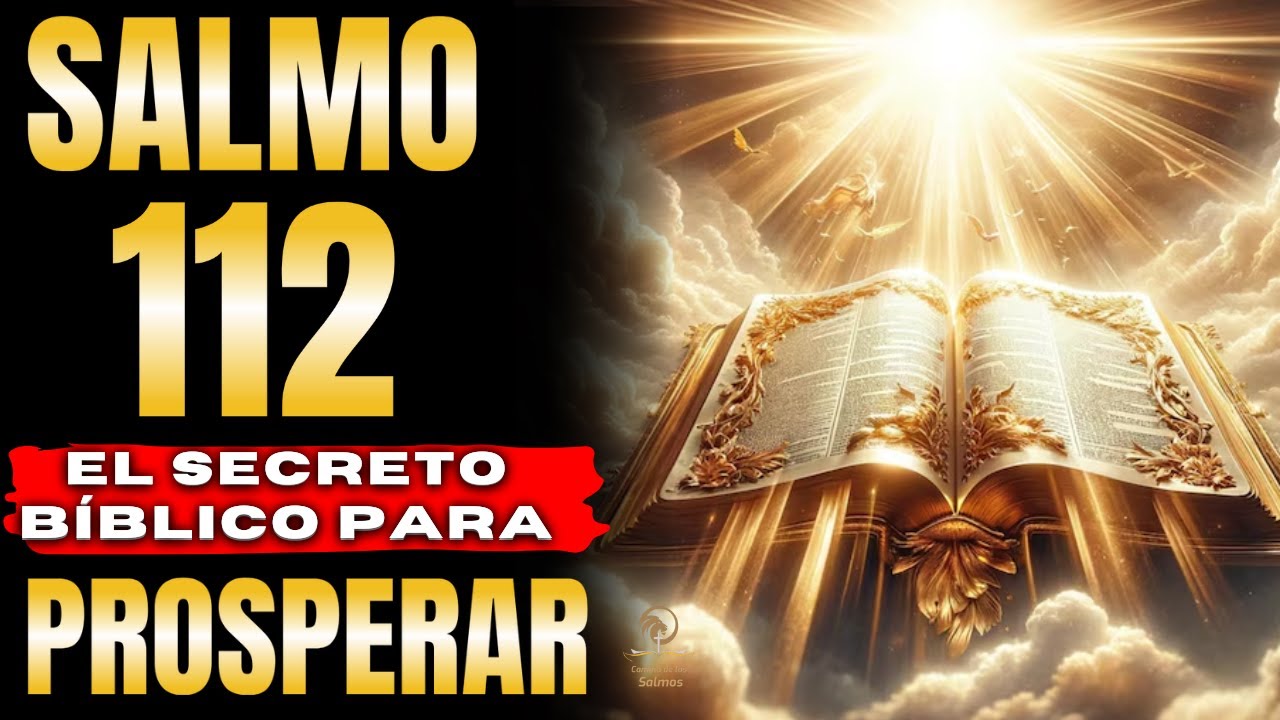 ‪Salmo 112 – La oración más PODEROSA para atraer DINERO y PROSPERIDAD @CaminodelosSalmos