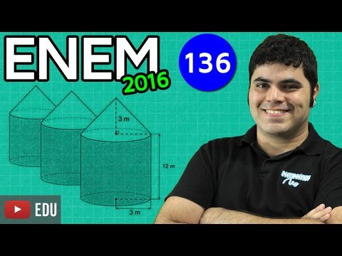 ENEM 2016 Matemática #01 - Volume do Cilindro e do Cone (questão com pegadinha)