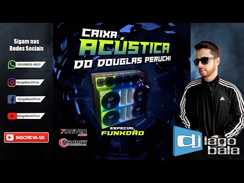 CD CAIXA ACÚSTICA DO DOUGLAS PERUCHI ESPECIAL FUNKDÃO - DJ IAGO BALA
