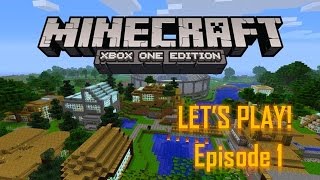 Minecraft Xbox One - The Beginning - Let's Play Ep 1