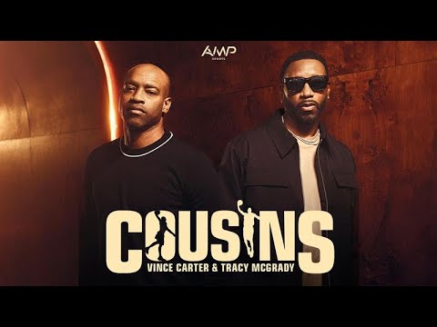 Cousins: Vince Carter & Tracy McGrady | Official Podcast Trailer