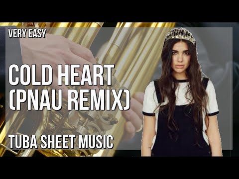 Tuba Sheet Music: How to play Cold Heart (PNAU Remix) by Elton John and Dua Lipa