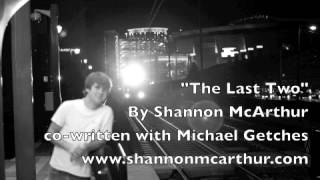 The Last Two - By Shannon McArthur