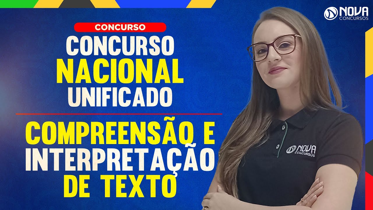 Concurso Nacional Unificado (CNU) Aulão de Interpretação e compreensão