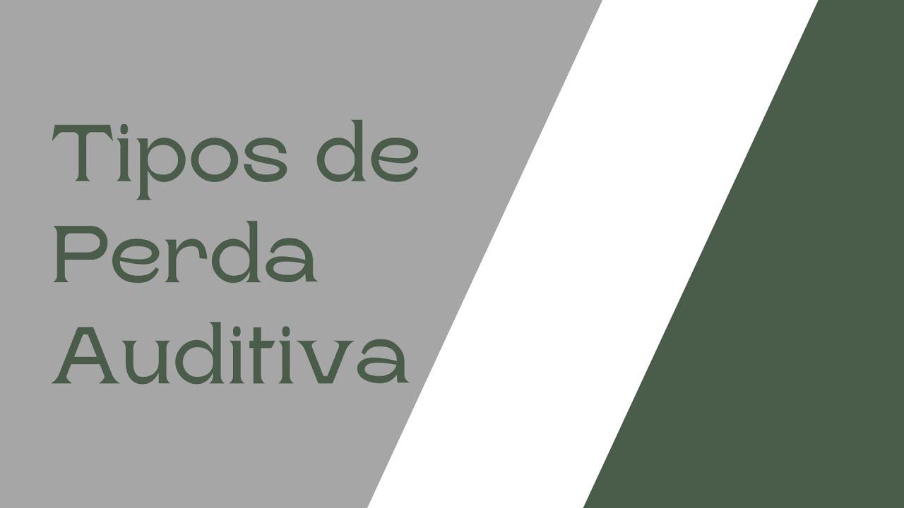 Tipos de Perda Auditiva: um guia rápido de consulta