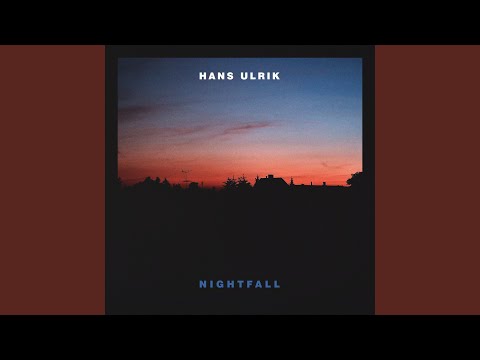 HANS ULRIK - Nightfall (video)