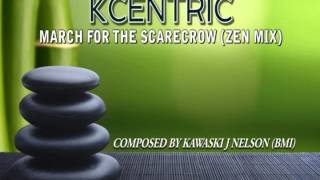 KCentric - March For The Scarecrow (Zen Vocal Mix)