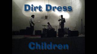Children - Dirt Dress