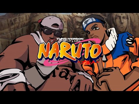 Yung Iverson, Akapellah & Gabio - Naruto | Letra