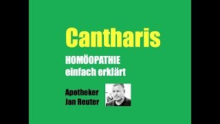 Das homöopathische Mittel CANTHARIS auf den Punkt gebracht - Apotheker Jan Reuter