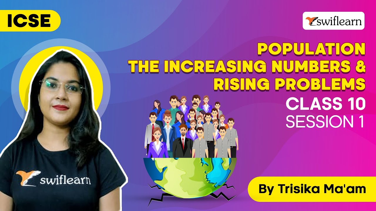 Population - The Increasing Numbers and Rising Problems | 🔴 ICSE Class 10 Biology | S:1 - Swiflearn