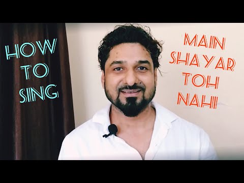 HOW TO SING MAIN SHAYAR TOH NAHI WITH YEMAN SINGH