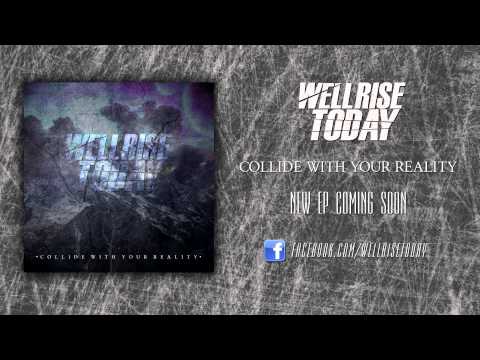 We'll Rise Today - Collide With Your Reality