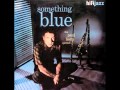 The Paul Horn Quintet - Something Blue