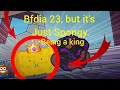 Bfdia 23 But It S Just Spongy Being A King
