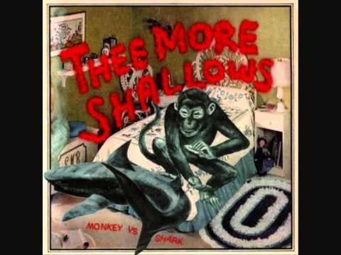 Thee More Shallows - I Can't Get Next To You