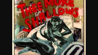 Thee More Shallows - I Can't Get Next To You