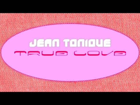 Jean Tonique - TRUE LOVE