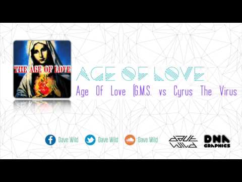 Age Of Love - Age Of Love (G.M.S. vs Cyrus The Virus Remix)