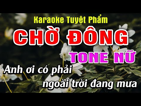 Chờ Đông - Tone Nữ - Karaoke Tuyệt Phẩm