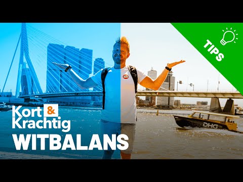 Alles over WITBALANS in ongeveer 3 minuten! - Kort & Krachtig