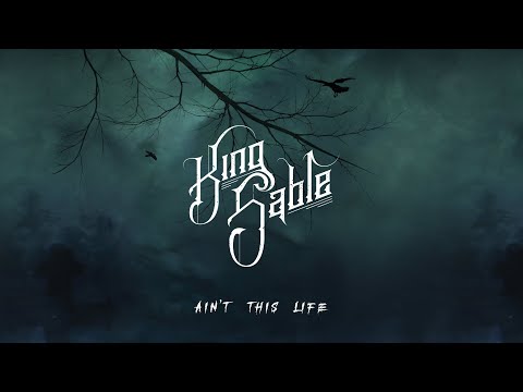 King Sable - Ain't This Life (Official Lyric Video) online metal music video by KING SABLE