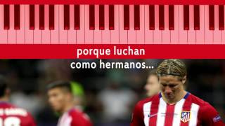 Porque luchan como hermanos... Himno Atlético de Madrid | piano