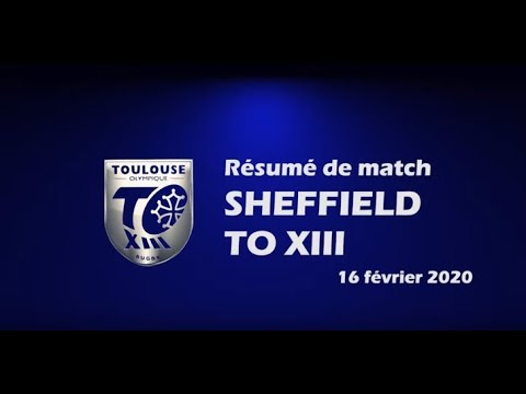 Résumé Sheffield v TO XIII - Round 3 Championship - 16.02.2020