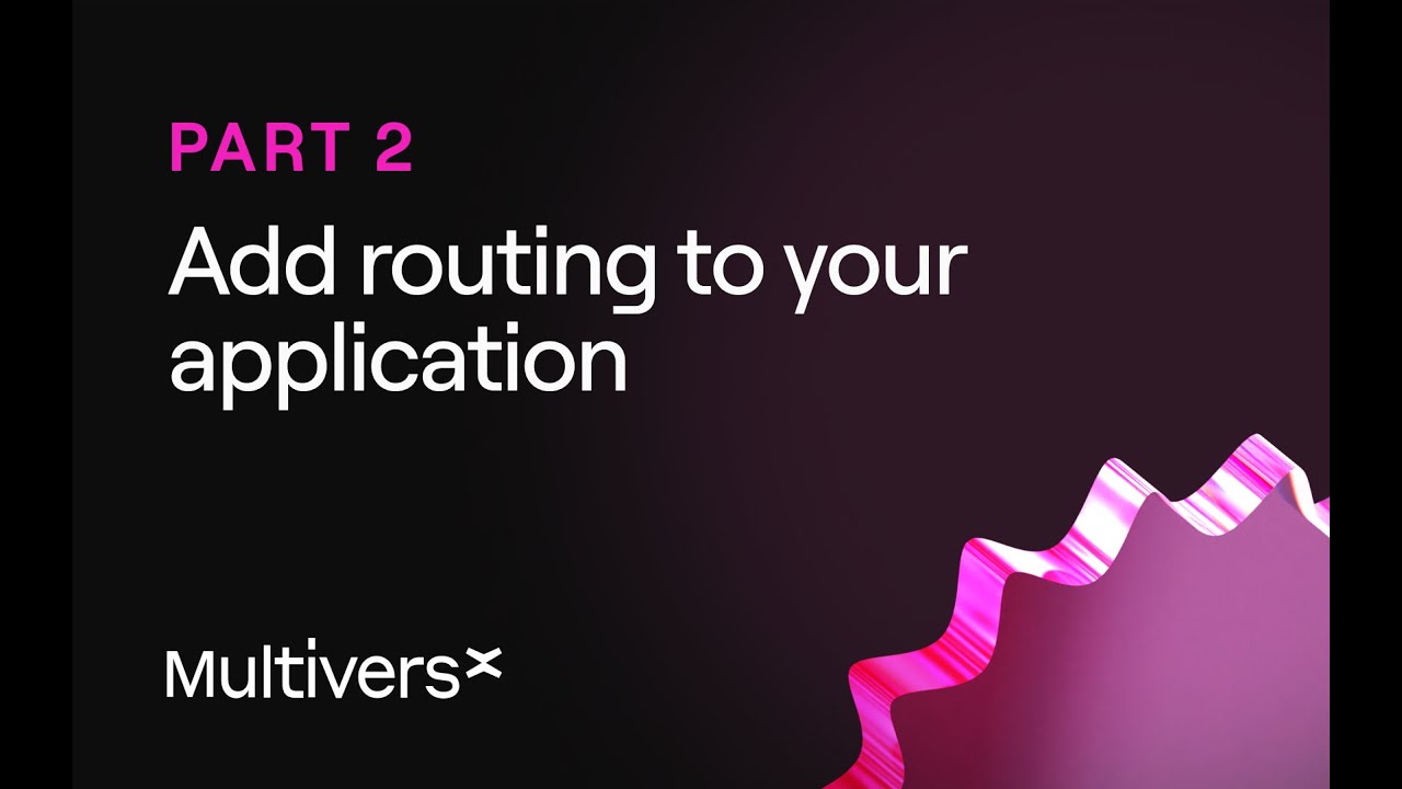 Part 2: Add routing to your application
