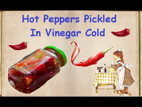 Hot Peppers Pickled In Vinegar Cold / Book of recipes / Bon Appetit