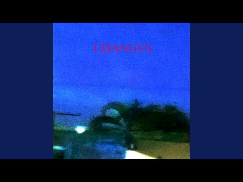 Changes