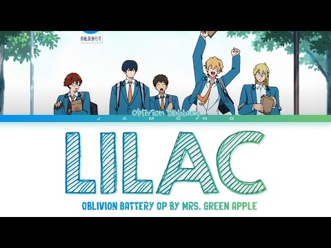 Oblivion Battery - Opening FULL "Lilac" by Mrs. GREEN APPLE (Lyrics)
