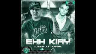 Ultrajala Ft Maluma - Ehh Kiay