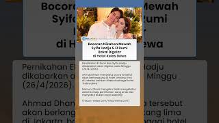 Nikahan El Rumi & Syifa Hadju Bakal Digelar Mewah, Ahmad Dhani Sebut di Hotel Kelas Dewa