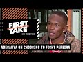 Israel Adesanya explains why he wanted to fight Alex Pereira ? | First Take