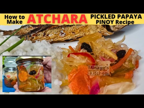 ATCHARA | PICKLED PAPAYA | Atsarang Papaya | EASY Pinoy ATCHARA RECIPE | How To Make Atchara Papaya