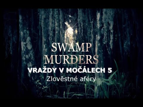 Vraždy v močálech 5 - Zlověstné aféry